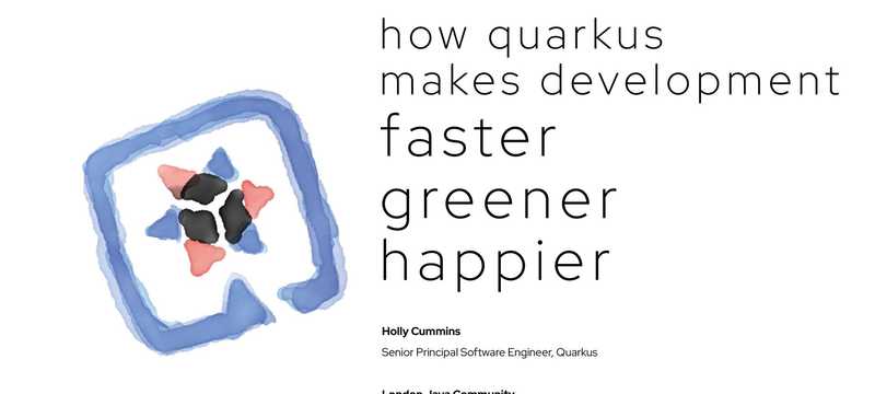 How Quarkus makes your apps cheaper, greener, and happier