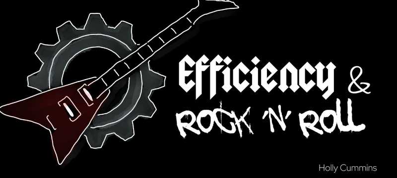 Efficiency and Rock 'n’ Roll (Really!)