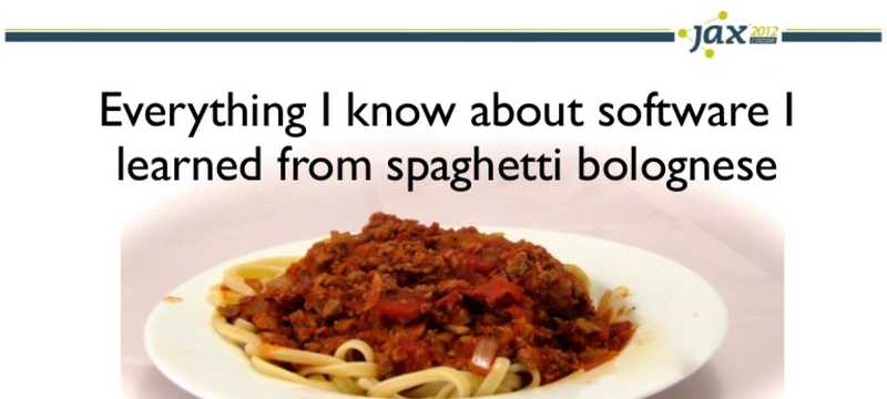 Everything I know about software, I learnt from spaghetti bolognese