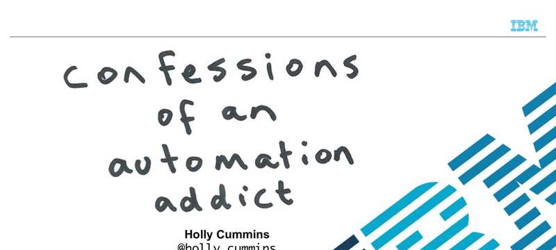 Confessions of an Automation Addict