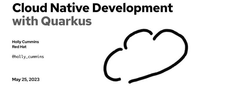 Cloud Native Development With Quarkus (masterclass)