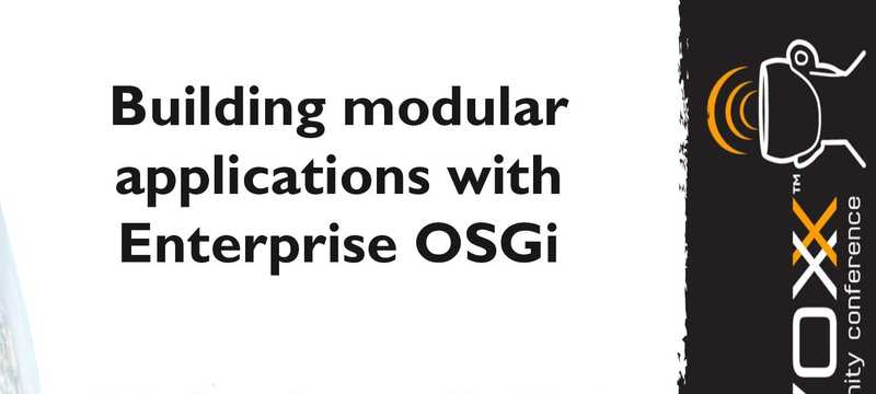 Building Modular Applications with Enterprise OSGi