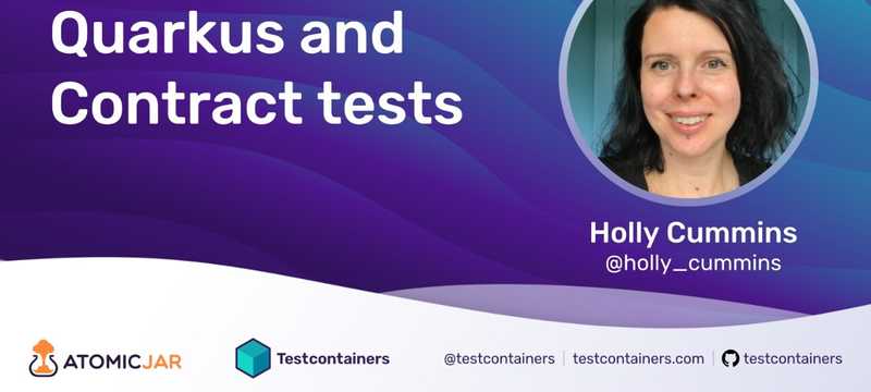 Quarkus and Contract Tests with Holly Cummins