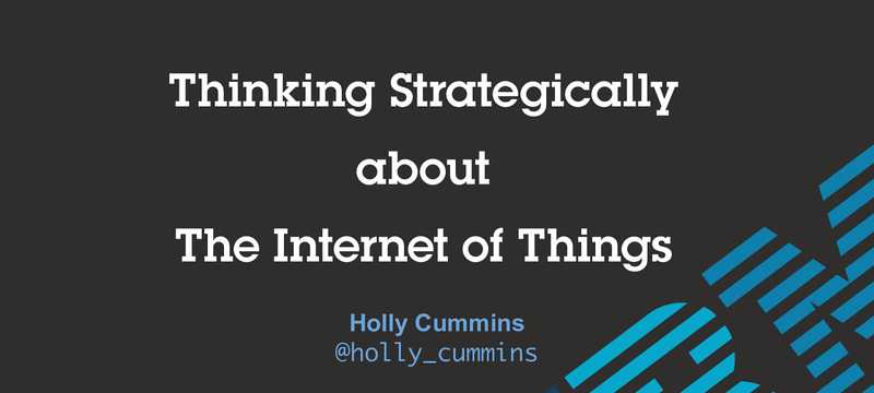 Thinking Strategically About IoT