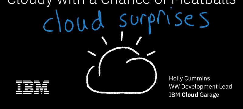 Cloudy with a Chance of Meatballs: Cloud Surprises for the Java Developer